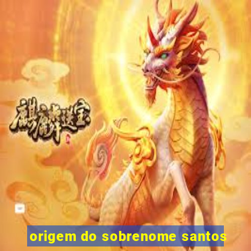 origem do sobrenome santos